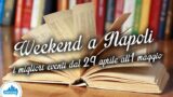 Чем заняться в Неаполе в выходные с 29 апреля по 1 мая 2016 года | 12 советов
