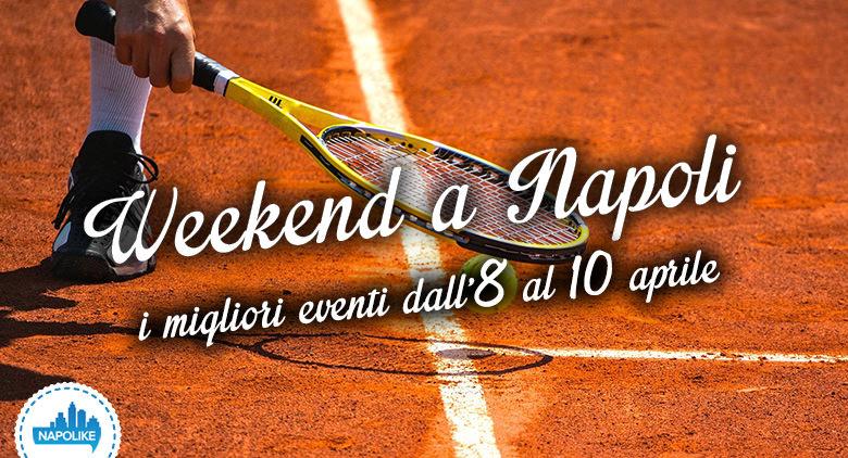 Eventi a Napoli per il weekend dall'8 al 10 aprile 2016