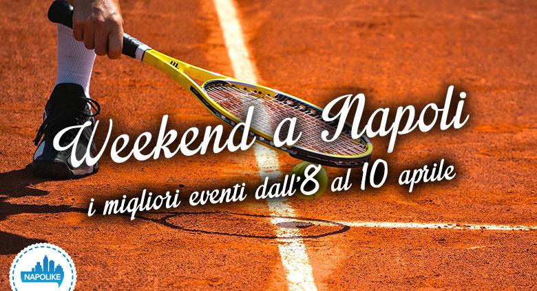 Events in Naples for the weekend from 8 to 10 April 2016