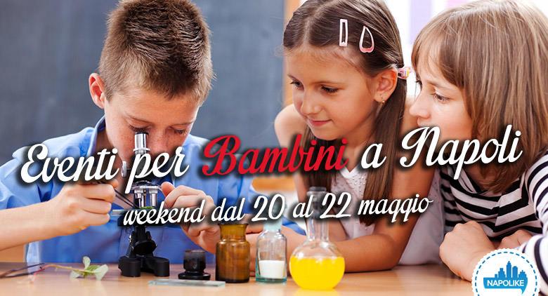 Events for children in Naples in the weekend from 20 to 22 May 2016