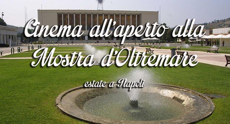 Cinema all'aperto Mostra d'Oltremare 2016