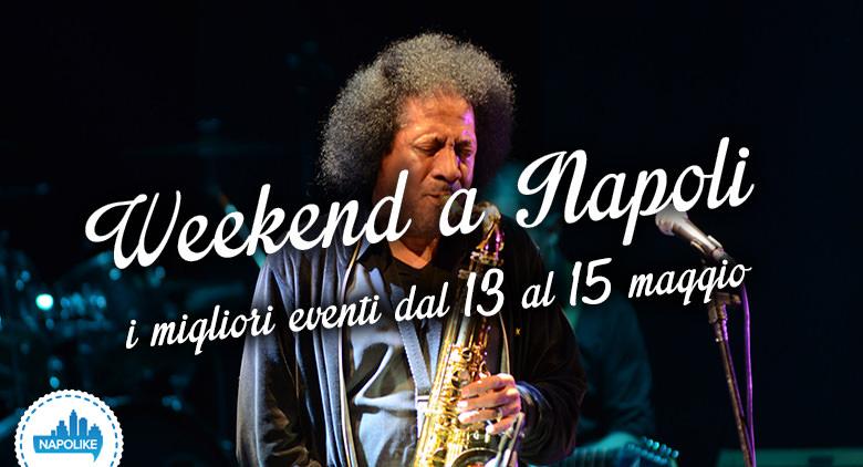 Events in Naples during the weekend of 13, 14 and 15 May 2016