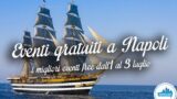 9 eventi gratuiti a Napoli nel weekend dall’1 al 3 luglio 2016