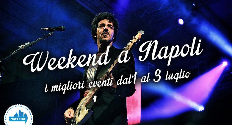 Eventi a Napoli nel weekend dall'1 al 3 luglio 2016