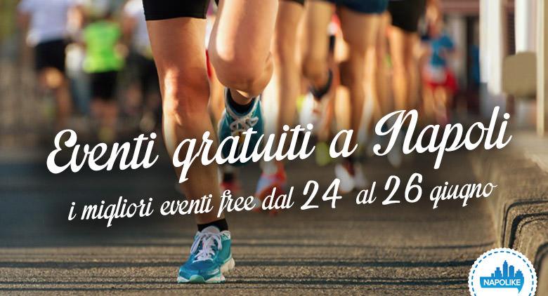 Eventi gratuiti a Napoli weekend 24 25 26 giugno 2016