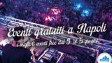 7 eventi gratuiti a Napoli nel weekend dal 3 al 5 giugno 2016