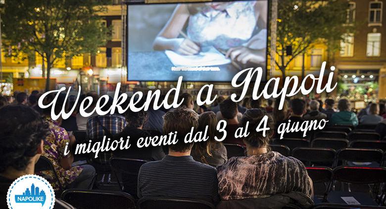 Eventi a Napoili nel weekend del 3, 4 e 5 giugno 2016