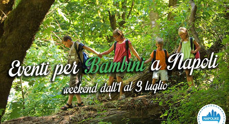 Eventi per bambini a Napoli nel weekend dall'1 al 3 luglio 2016