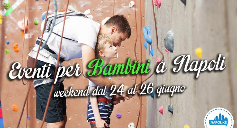 Eventi per bambini a Napoli weekend 24 25 26 giugno 2016