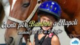 Eventi per bambini a Napoli nel weekend dal 22 al 24 luglio 2016 | 3 consigli