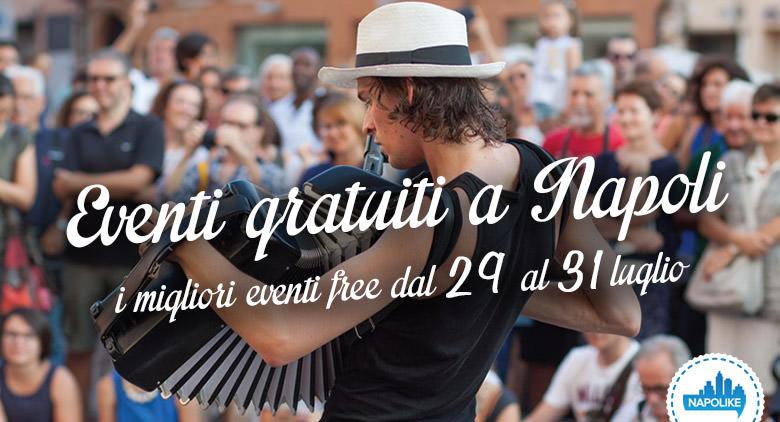 Eventi gratuiti a Napoli nel weekend dal 29 al 31 luglio 2016