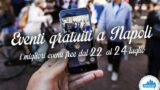 Бесплатные мероприятия 9 в Неаполе в выходные дни от 22 до 24 Июль 2016