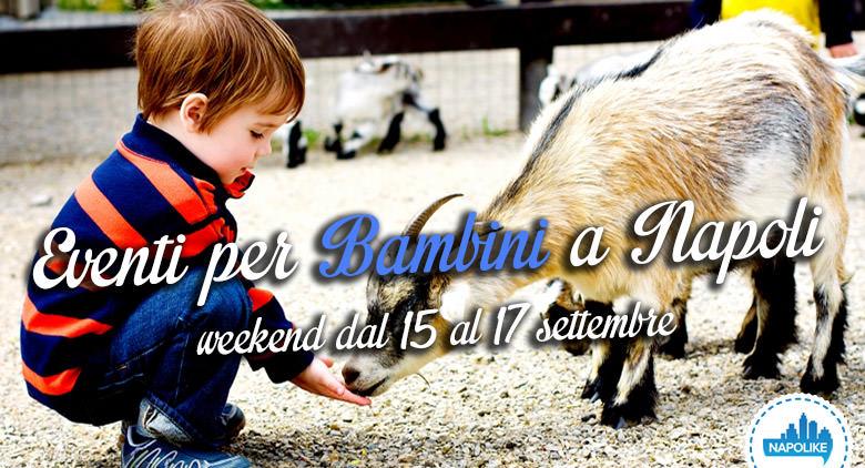 Eventi per bambini a Napoli weekend 15, 16 e 17 luglio 2016