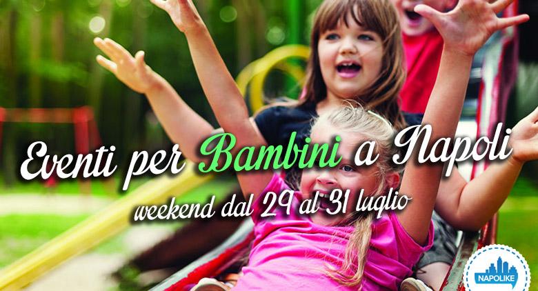 Events for children in Naples during the weekend from 29 to 31 July 2016