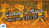 Cosa fare a Napoli nel weekend dal 26 al 28 agosto 2016 | 11 consigli
