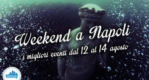 Was tun in Neapel während des Wochenendes von 12 zu 14 August 2016 | 12 Tipps