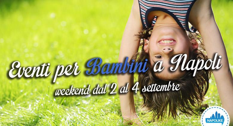 Events for children in Naples during the weekend from 2 to 4 September 2016