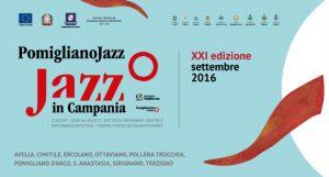 Pomigliano Jazz 2016, die einundzwanzigste Ausgabe von Kunst, Kultur und Gastronomie