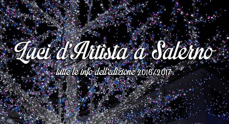 Luci d'Artista à Salerne 2016 / 2017