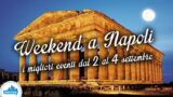 Что делать в Неаполе в выходные дни с 2 до 4 Сентябрь 2016 | Советы по 10