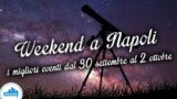 Cosa fare a Napoli nel weekend dal 30 settembre al 2 ottobre 2016