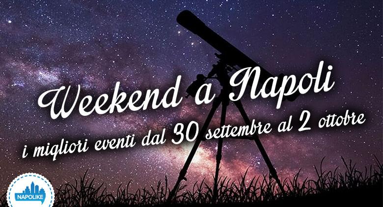 Cosa fare a Napoli nel weekend dal 30 settembre al 2 ottobre 2016