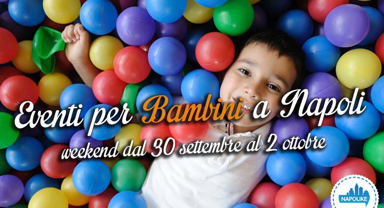 Events for children in Naples during the weekend from the 30 September to the 2 October 2016