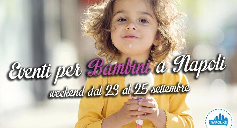 Eventi per bambini a Napoli nel weekend dal 23 al 25 settembre 2016