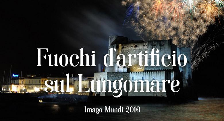 feux d'artifice-naples-Imago-Mundi-2016