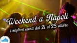 Cosa fare a Napoli nel weekend dal 21 al 23 ottobre 2016