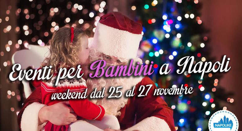 Eventi per bambini a Napoli nel weekend dal 25 al 27 novembre 2016