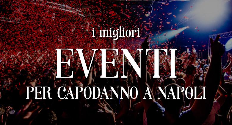 Capodanno 2017 a Napoli: i migliori eventi