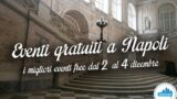 Eventi gratuiti a Napoli nel weekend dal 2 al 4 dicembre 2016 | 12 consigli