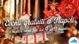 Eventi gratuiti a Napoli nel weekend dal 9 all’11 dicembre 2016 | 17 consigli