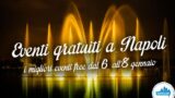 Eventi gratuiti a Napoli nel weekend dal 6 all’8 gennaio 2017 | 13 consigli