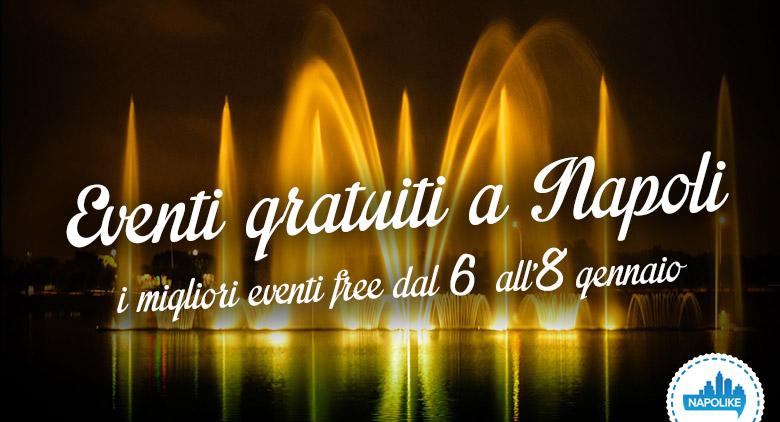 Eventi gratuiti a Napoli nel weekend dal 6 all'8 gennaio 2017