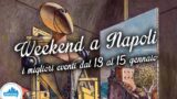 Cosa fare a Napoli nel weekend dal 13 al 15 gennaio 2017 | 14 consigli