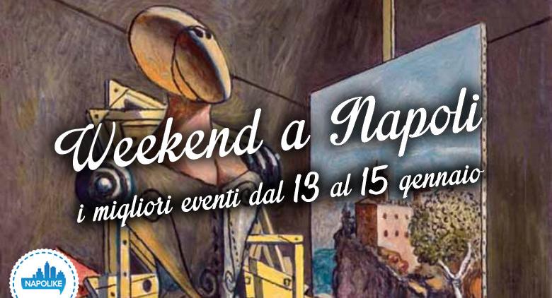 Que faire à Naples pendant le week-end de 13 à 15 January 2017