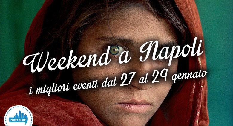 Cosa fare a Napoli nel weekend dal 27 al 29 gennaio 2017