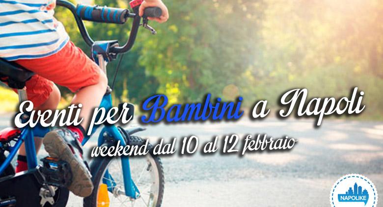 Eventi per bambini a Napoli nel weekend dal 10 al 12 febbraio 2017