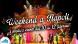 Cosa fare a Napoli nel weekend dal 10 al 12 febbraio 2017 | 15 consigli