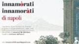 Ciceroni Illustri a Napoli per San Valentino 2017: visite guidate con napoletani celebri