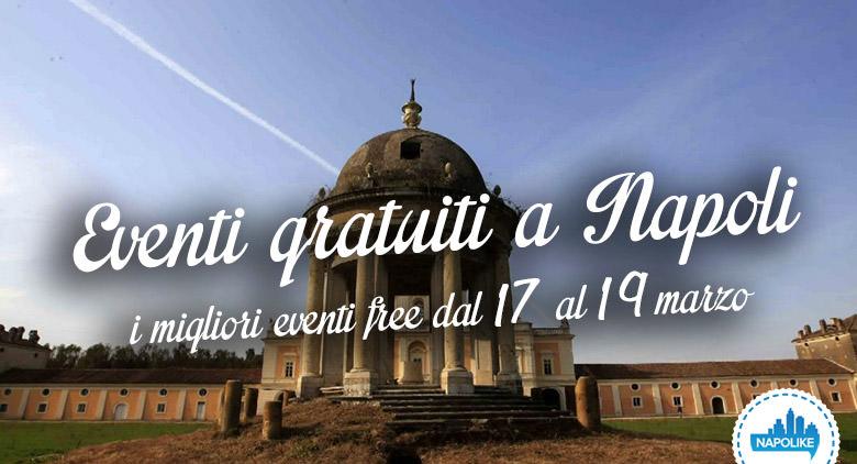 I migliori eventi gratuiti a Napoli nel weekend del 17, 18 e 19 marzo 2017