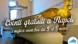 Eventi gratuiti a Napoli nel weekend dal 3 al 5 marzo 2017 | 6 consigli