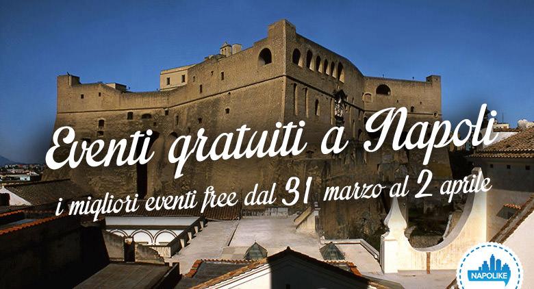 Free events in Naples during the weekend from 31 March to 2 April 2017