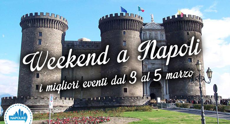 The best events in Naples during the weekend of 3, 4 and 5 March 2017