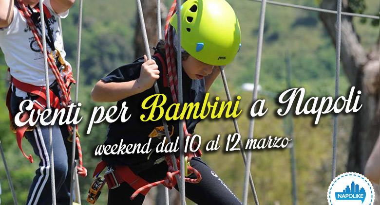 The best events for children in Naples during the weekend from 10 to 12 March 2017