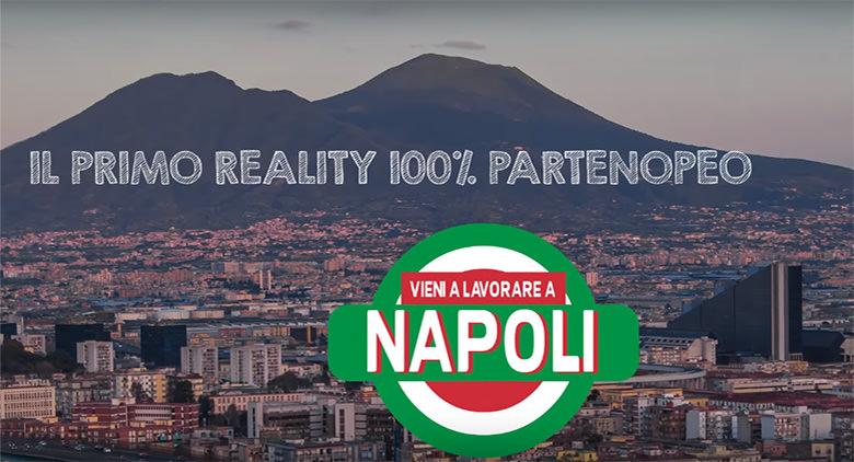 Il primo reality girato in città, Vieni a lavorare a Napoli