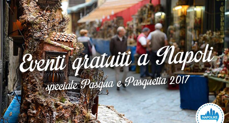 The best free events in Naples for Easter and Easter Monday 2017