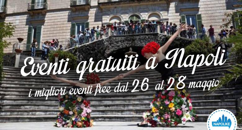 The best free events in Naples in the weekend of 26, 27 and 28 may 2017